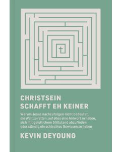 Christsein schafft eh keiner