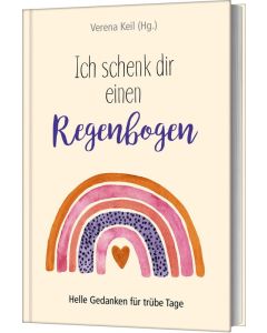 Ich schenk dir einen Regenbogen