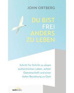 Du bist frei, anders zu leben