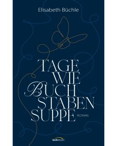 Tage wie Buchstabensuppe