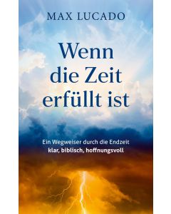 Wenn die Zeit erfüllt ist