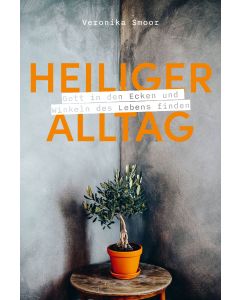 Heiliger Alltag