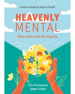 Heavenly Mental – Über Gott und die Psyche