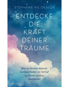 Entdecke die Kraft deiner Träume