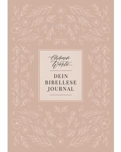 Blühende Worte. Dein Bibellese-Journal