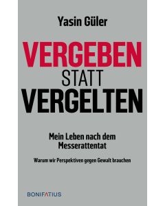 Vergeben statt vergelten