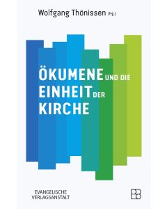 Ökumene und die Einheit der Kirche
