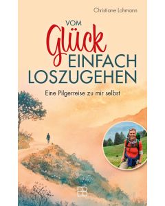 Vom Glück, einfach loszugehen