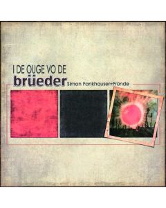 De Ouge Vo De Brüeder (CD)