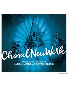 ChoralNeuWerk (CD)