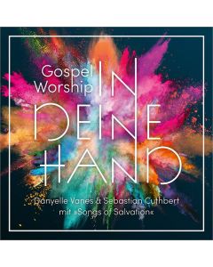 Gospel Worship - In deine Hand (CD)