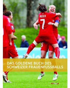 Das goldene Buch des Schweizer Frauenfussballs