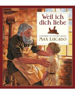 Weil ich dich liebe