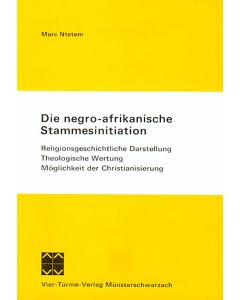 Die negro-afrikanische Stammesinitiation. Religionsgeschichtliche...