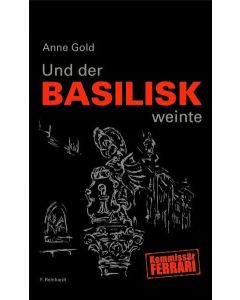 Und der Basilisk weinte