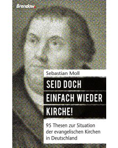Seid doch einfach wieder Kirche!