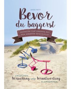 Bevor du baggerst