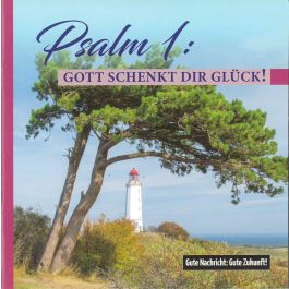 Friedrich Haubner-Psalm 1: Gott schenkt Dir Glück! | ALPHA Buchhandlung