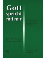 Gott spricht mit mir durch Jesus Christus, das Wort Gottes, Worte aus der Stille für die Stille