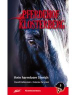Pferdehof Klosterberg – Kein harmloser Streich