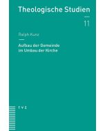 Aufbau der Gemeinde im Umbau der Kirche
