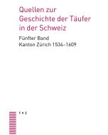 Quellen zur Geschichte der Täufer in der Schweiz