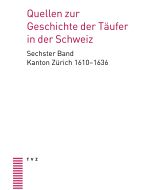 Quellen zur Geschichte der Täufer in der Schweiz
