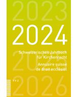 Schweizerisches Jahrbuch für Kirchenrecht / Annuaire suisse de droit ecclésial 2024