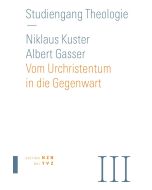 Vom Urchristentum in die Gegenwart