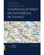 Touristifizierung der Religion oder Spiritualisierung des Tourismus?