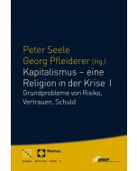 Kapitalismus – eine Religion in der Krise I
