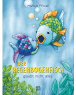 Der Regenbogenfisch glaubt nicht alles