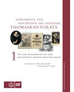 Dokumente zur Geschichte des Leipziger Thomaskantorats