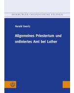 Allgemeines Priestertum und ordiniertes Amt bei Luther