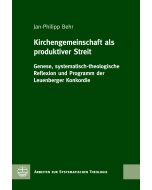 Kirchengemeinschaft als produktiver Streit