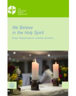 We Believe in the Holy Spirit
