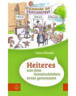 Heiteres aus dem Gemeindeleben ernstgenommen