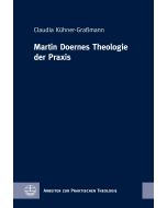 Martin Doernes Theologie der Praxis
