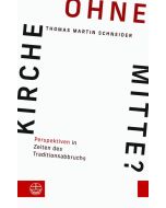 Kirche ohne Mitte?