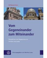 Vom Gegeneinander zum Miteinander