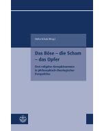 Das Böse – die Scham – das Opfer