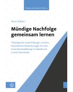 Mündige Nachfolge gemeinsam lernen