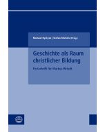 Geschichte als Raum christlicher Bildung