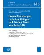 Unsere Beziehungen nach dem Heiligen und Großen Konzil von Kreta 2016