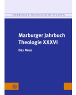 Marburger Jahrbuch Theologie XXXVI