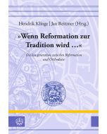 »Wenn Reformation zur Tradition wird ...«