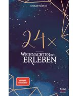 24 x Weihnachten neu erleben