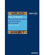 De necessitate et contingentia causarum. Über die Notwendigkeit und Kontingenz der Ursachen