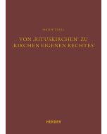 Von ‚Rituskirchen‘ zu ‚Kirchen eigenen Rechtes‘