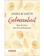 Gelassenheit - das Glück des Älterwerdens